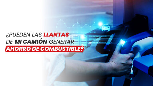 ¿Pueden las llantas de mi camión generar ahorro de combustible? banner ¿Pueden las llantas de mi camión generar ahorro de combustible?