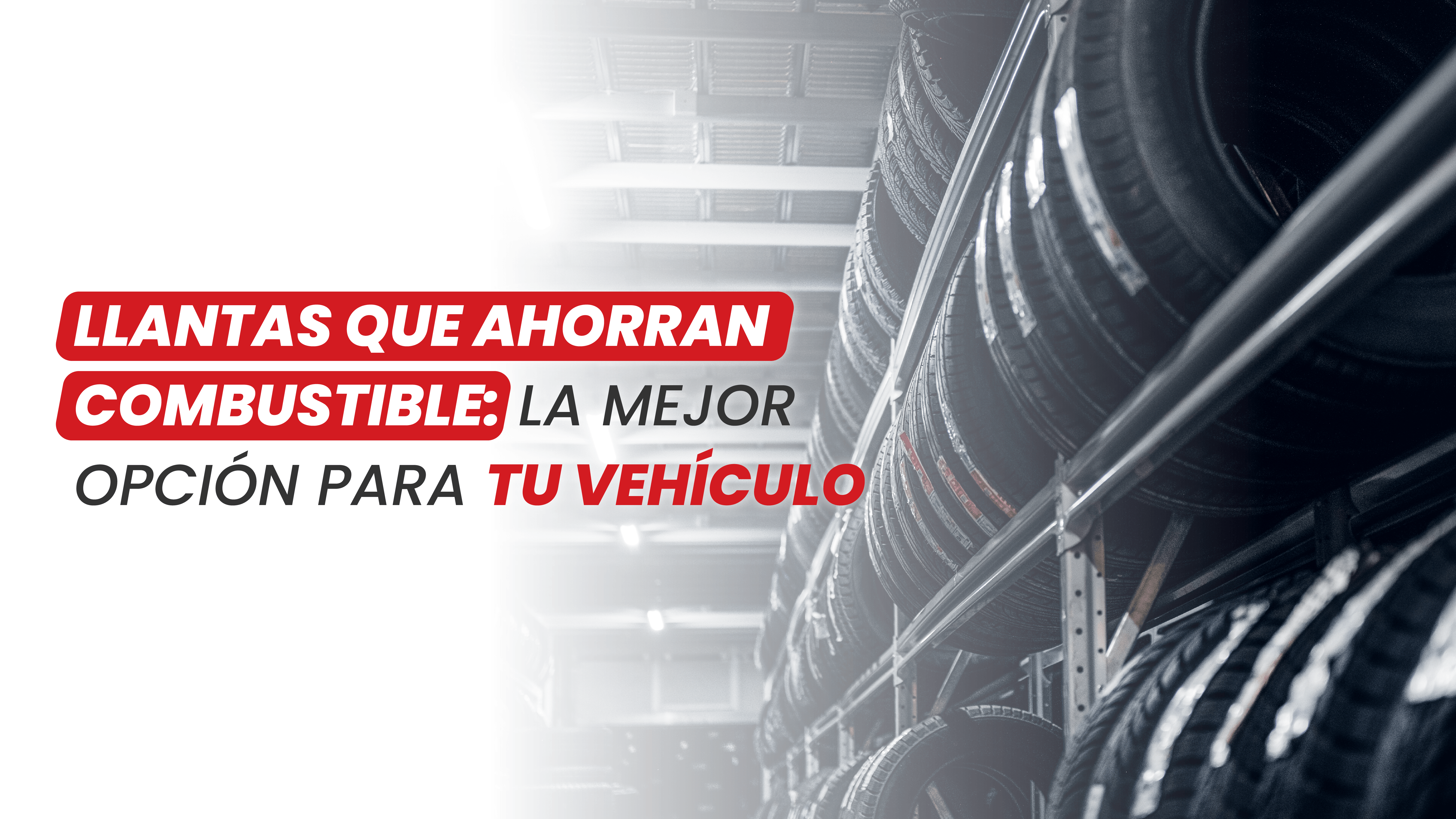 Llantas que ahorran combustible: La mejor opción para tu vehículo